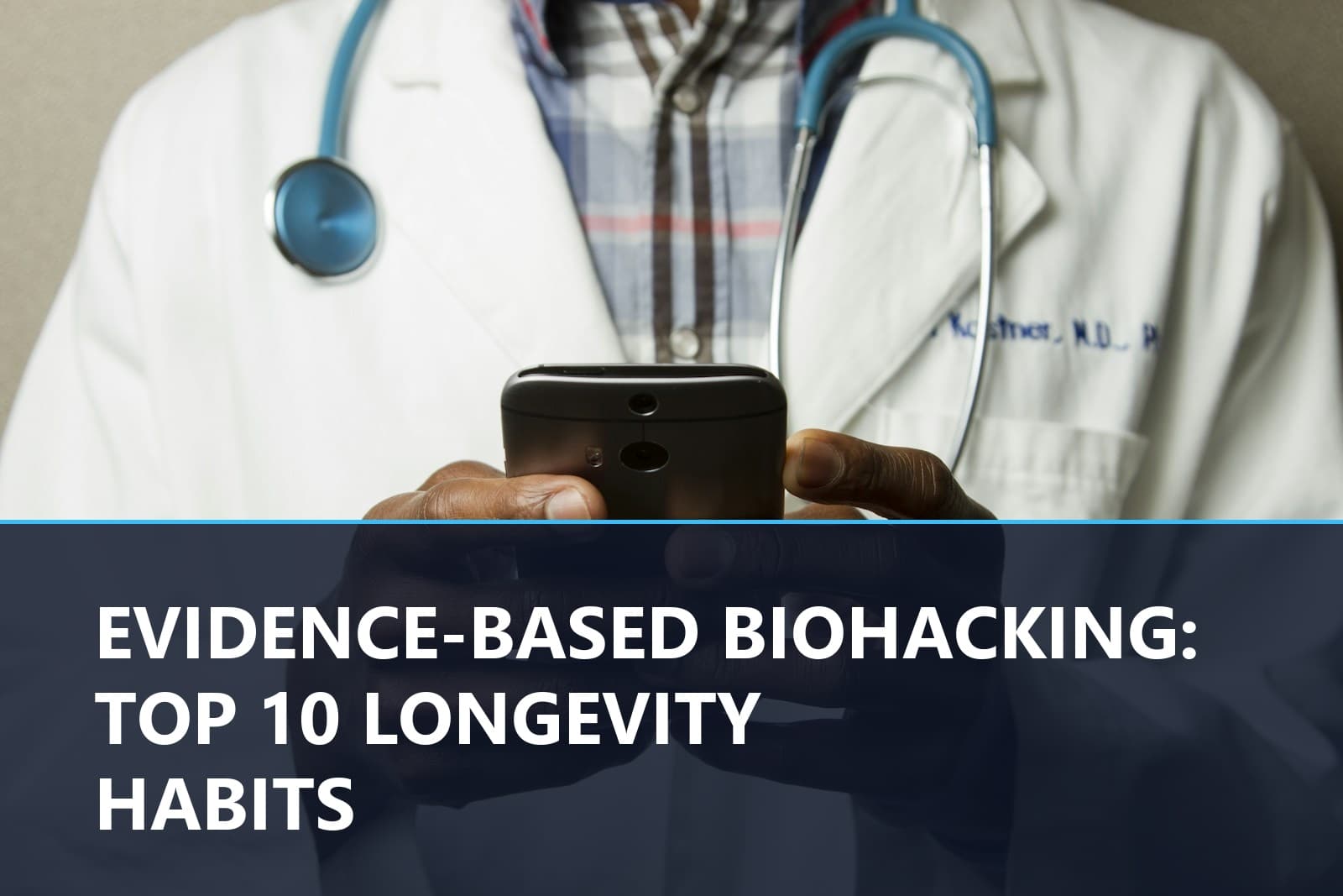 Evidence-Based Biohacking: Top 10 Proven Strategies to Extend Your Healthspan