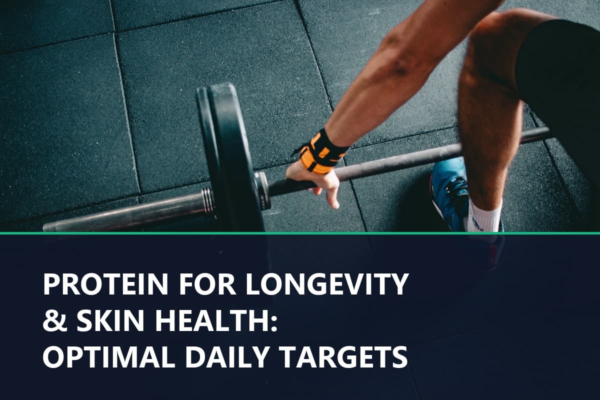 Protein for longevity and skin health: optimal daily targets