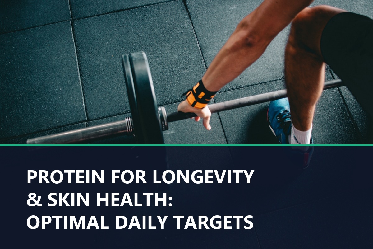 Protein for longevity and skin health: optimal daily targets